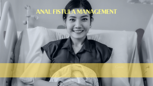 Anal Fistula: The Best option is Seton Surgery