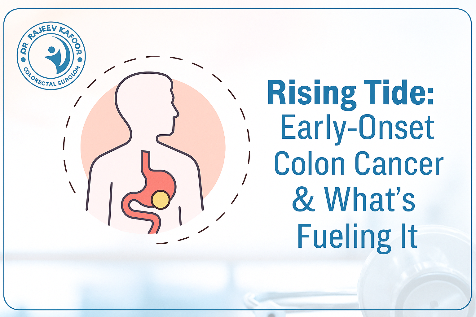 Rising Tide: Early-Onset Colon Cancer & What’s Fueling It
